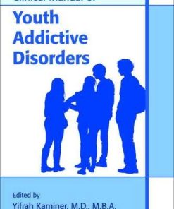 Clinical Manual of Youth Addictive Disorders (PDF)