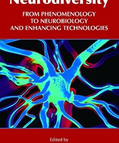 Neurodiversity: From Phenomenology to Neurobiology and Enhancing Technologies (PDF)