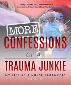 More Confessions of a Trauma Junkie: My Life as a Nurse Paramedic, 2nd Edition (EPUB)