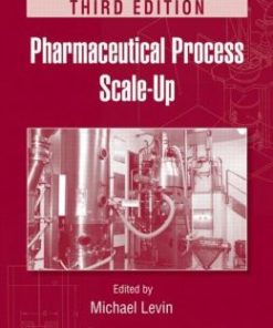 Pharmaceutical Process Scale-Up, Third Edition