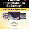 Curbside Consultation in Endoscopy: 49 Clinical Questions (PDF)