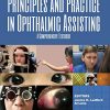 Principles and Practice in Ophthalmic Assisting: A Comprehensive Textbook