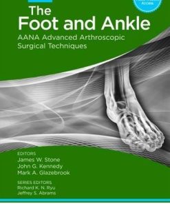 The Foot and Ankle: AANA Advanced Arthroscopic Surgical Techniques