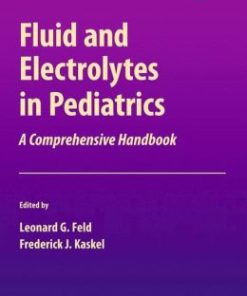 Fluid and Electrolytes in Pediatrics: A Comprehensive Handbook