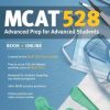 Kaplan MCAT 528: Advanced Prep for Advanced Students