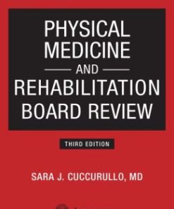 Physical Medicine and Rehabilitation Board Review, Third Edition