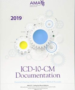 ICD-10-CM Documentation 2019: Essential Charting Guidance to Support Medical Necessity (PDF)