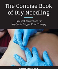 The Concise Book of Dry Needling: A Practitioner’s Guide to Myofascial Trigger Point Applications (EPUB)