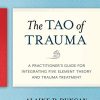 The Tao of Trauma: A Practitioner’s Guide for Integrating Five Element Theory and Trauma Treatment (EPUB)