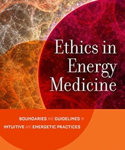 Ethics in Energy Medicine: Boundaries and Guidelines for Intuitive and Energetic Practices (EPUB)