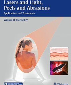 Lasers and Light, Peels and Abrasions: Applications and Treatments (PDF)