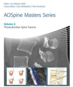 AOSpine Masters Series, Volume 6: Thoracolumbar Spine Trauma (PDF)