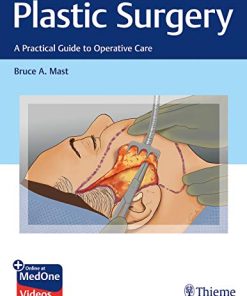 Plastic Surgery: A Practical Guide to Operative Care (PDF Book + Videos)