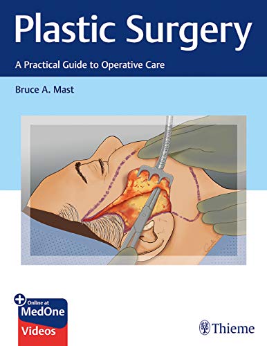 Plastic Surgery: A Practical Guide to Operative Care (PDF Book + Videos) Plastic Surgery: A Practical Guide to Operative Care (PDF Book + Videos)