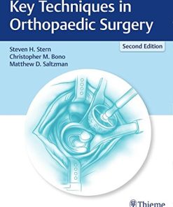 Key Techniques in Orthopaedic Surgery, 2nd Edition (PDF)