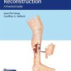 Lower Extremity Reconstruction: A Practical Guide (PDF Book+Videos) Lower Extremity Reconstruction: A Practical Guide (PDF Book+Videos)