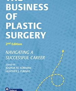 The Business of Plastic Surgery: Navigating a Successful Career, 2nd Edition (PDF)