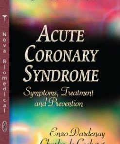 Acute Coronary Syndrome: Symptoms, Treatment and Prevention