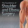 The Foundations of Shoulder and Elbow Surgery (PDF)