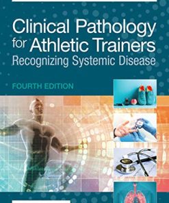 Clinical Pathology for Athletic Trainers: Recognizing Systemic Disease, 4th Edition (PDF)