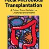 The 6 Ds of Fecal Microbiota Transplantation: A Primer from Decision to Discharge and Beyond (PDF)