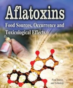 Aflatoxins : Food Sources, Occurrence and Toxicological Effects