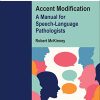 Here’s How to Do Accent Modification: A Manual for Speech-Language Pathologists (PDF)