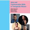 Here’s How to Teach Voice and Communication Skills to Transgender Women (PDF)