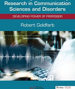 Consuming and Producing Research in Communication Sciences and Disorders: Developing Power of Professor (PDF)