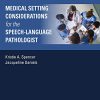 Medical Setting Considerations for the Speech-Language Pathologist (Medical Speech-langauge Pathology) (PDF)