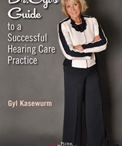 Dr. Gyl’s Guide to a Successful Hearing Care Practice (PDF)