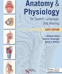 Anatomy & Physiology for Speech, Language, and Hearing, Sixth Edition (PDF)