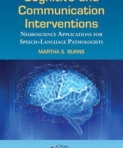 Cognitive and Communication Interventions (Neuroscience Applications for Speech-Language Pathologists) (PDF)