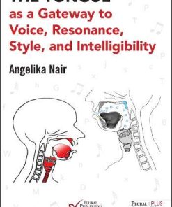 The Tongue as a Gateway to Voice, Resonance, Style, and Intelligibility (PDF)