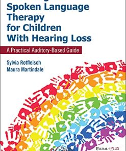 Listening and Spoken Language Therapy for Children With Hearing Loss: A Practical Auditory-Based Guide, First Edition (PDF)