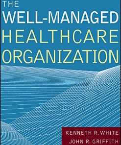 The Well-Managed Healthcare Organization (AUPHA/HAP Book), Ninth edition (PDF)