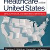 Healthcare in the United States: Clinical, Financial, and Operational Dimensions (Gateway to Healthcare Management) (PDF)