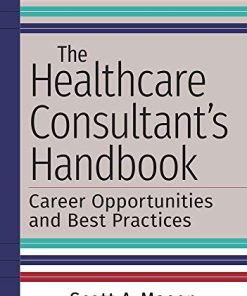 The Healthcare Consultant’s Handbook: Career Opportunities and Best Practices (PDF)