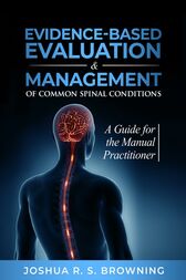 Evidence-Based Evaluation & Management of Common Spinal Conditions: A Guide for the Manual Practitioner (EPUB)