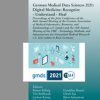 German Medical Data Sciences 2021: Digital Medicine: Recognize – Understand – Heal : Proceedings of the Joint Conference of the 66th Annual Meeting of the German Association of Medical Informatics, Biometry, and Epidemiology e.V. (gmds) and the 13th Annual Meeting of the TMF – Technology, Methods, and Infrastructure for Networked Medical (PDF)