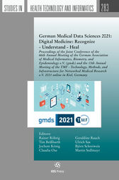 German Medical Data Sciences 2021: Digital Medicine: Recognize – Understand – Heal : Proceedings of the Joint Conference of the 66th Annual Meeting of the German Association of Medical Informatics, Biometry, and Epidemiology e.V. (gmds) and the 13th Annual Meeting of the TMF – Technology, Methods, and Infrastructure for Networked Medical (PDF)