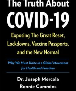 The Truth About COVID-19: Exposing The Great Reset, Lockdowns, Vaccine Passports, and the New Normal (EPUB & Converted PDF)