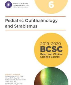 2019-2020 BCSC (Basic and Clinical Science Course), Section 06: Pediatric Ophthalmology and Strabismus (PDF)