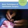 Basic Techniques of Ophthalmic Surgery, Third Edition (PDF)