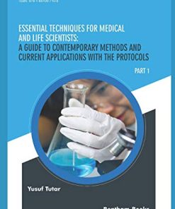 Essential Techniques for Medical and Life Scientists: A guide to contemporary methods and current applications with the protocols: Part 1 (PDF)