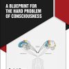 A Blueprint for the Hard Problem of Consciousness (PDF)