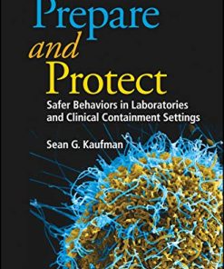 Prepare and Protect: Safer Behaviors in Laboratories and Clinical Containment Settings (ASM Books) (PDF)