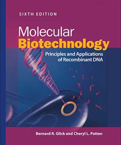 Molecular Biotechnology: Principles and Applications of Recombinant DNA, 6th Edition (EPUB + Converted PDF)