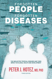 Forgotten People, Forgotten Diseases (3rd ed.) : The Neglected Tropical Diseases and Their Impact on Global Health and Development (PDF)