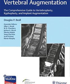 Vertebral Augmentation: The Comprehensive Guide to Vertebroplasty, Kyphoplasty, and Implant Augmentation (PDF)